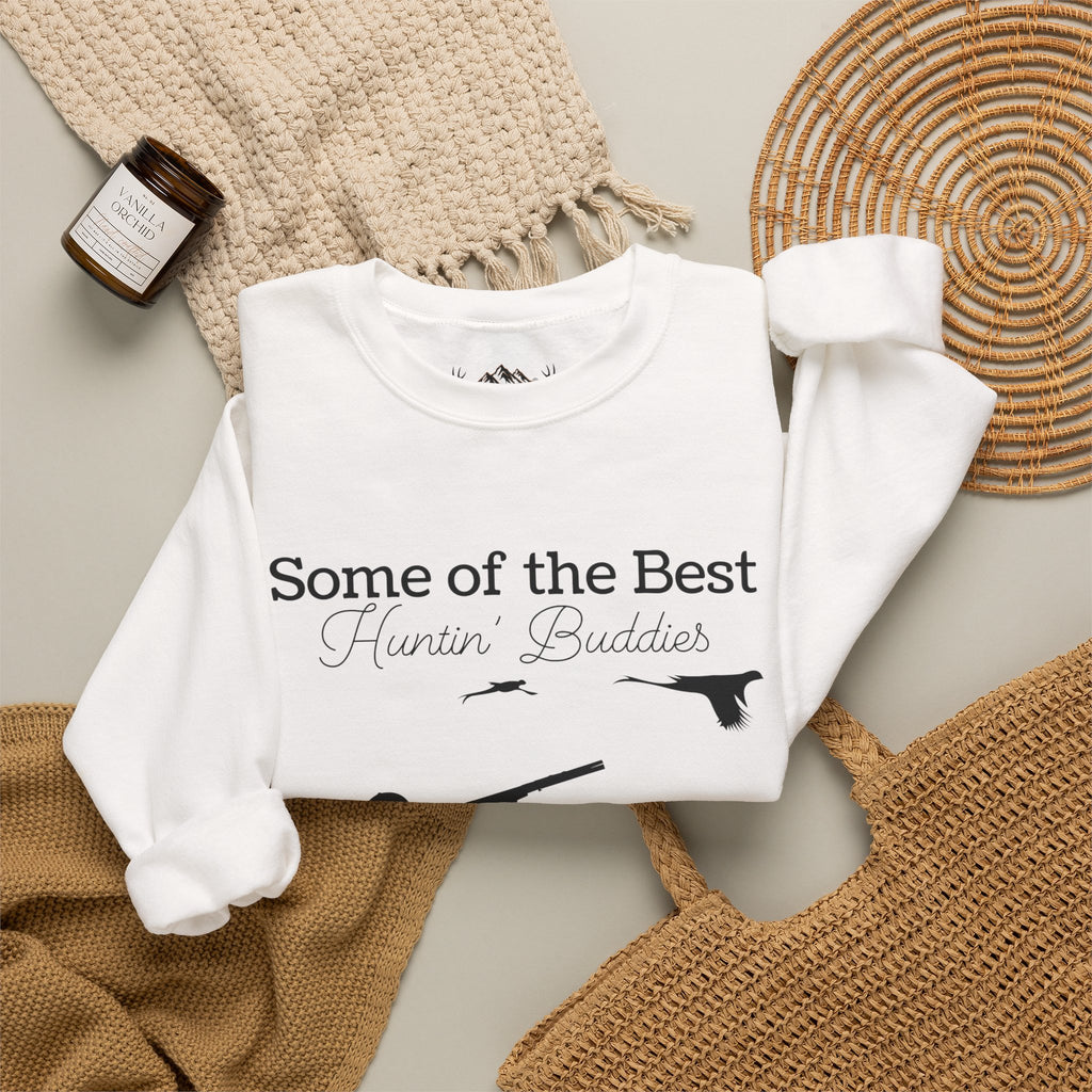 Some of the Best Huntin' Buddies Have 4 Legs Crewneck Sweatshirt