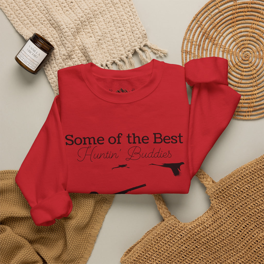 Some of the Best Huntin' Buddies Have 4 Legs Crewneck Sweatshirt